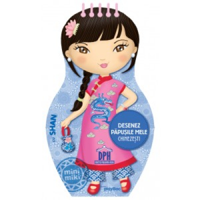 Desenez papusile mele chinezesti Shan