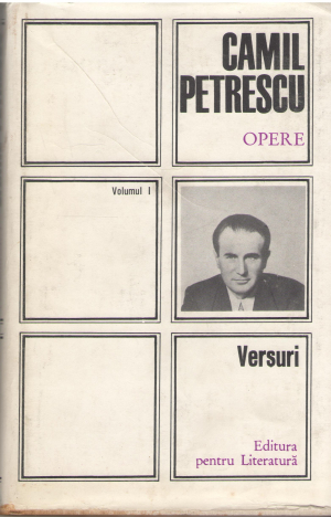 camil petrescu opere volumul i versuri