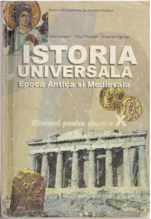 Istoria Universala Epoca Antica si Medievala Manual pentru clasa a X-a
