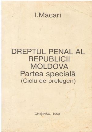 DREPTUL PENAL AL REPUBLICII MOLDOVA PARTEA SPECIALA CICLU DE PRELEGERI