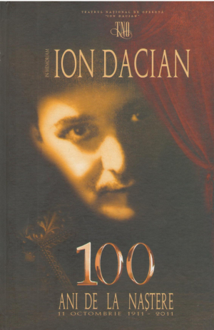 In memoriam Ion Dacian  100 ani de la nastere 11 octombrie 1911-2011