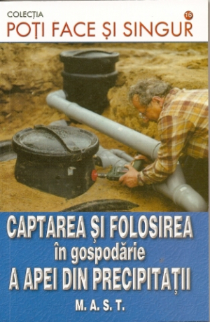 Captarea si folosirea in gospodarie a apei din precipitatii