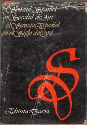 sonetul spaniol in secolul de aur  el soneto espanol en el siglo de oro