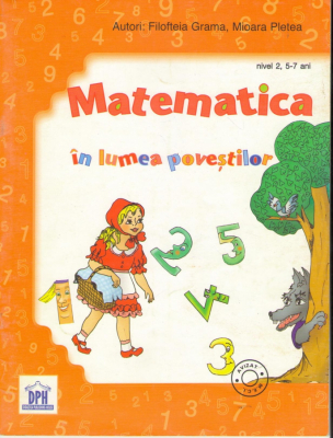 Matematica în lumea poveștilor - caiet de matematica nivelul II , 5-7 ani