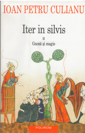 Iter in silvis II Gnoza si magie