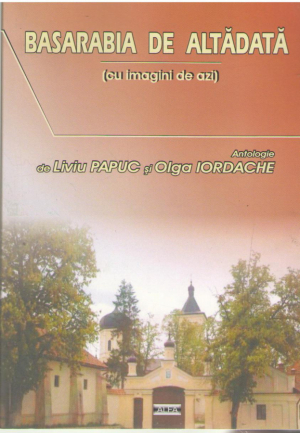 Basarabia de altadata  Cu imagini de azi