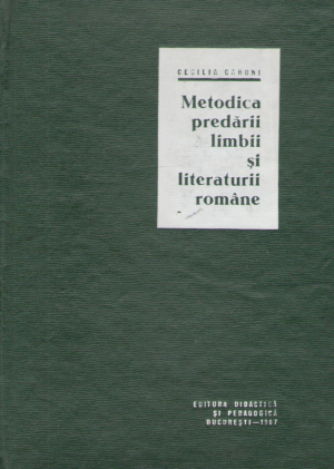 metodica predarii limbii si literaturii romane  pentru clasele I - VIII si un capitol pentru clasele IX - XI