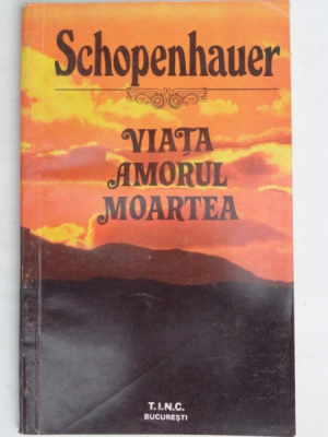 Viata, amorul, moartea